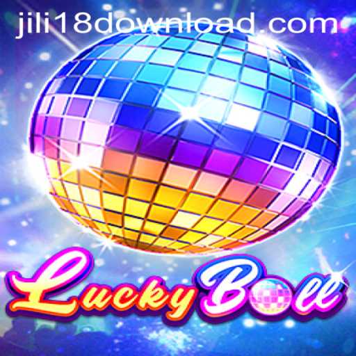 Exploring the Exciting World of LuckyBall with JILI18 DOWNLOAD
